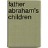 Father Abraham's Children