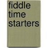 Fiddle Time Starters door Kathy Blackwell