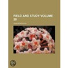Field and Study Volume 20 by John Burroughs