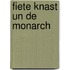 Fiete Knast un de Monarch