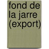 Fond de La Jarre (Export) door Abdellati Laabi