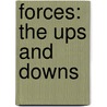 Forces: The Ups And Downs door Wendy Sadler