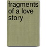 Fragments Of A Love Story by Llewellyn Vaughan-Lee