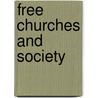 Free Churches and Society by Paul H. Ballard