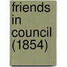Friends in Council (1854) by Sir Arthur Helps