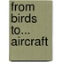 From Birds To... Aircraft