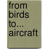 From Birds To... Aircraft door Josh Gregory