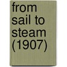 From Sail to Steam (1907) by Alfred Thayer Mahan