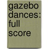 Gazebo Dances: Full Score door Corigliano John