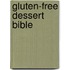 Gluten-Free Dessert Bible