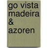 Go Vista Madeira & Azoren door Gisela Tobias