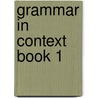 Grammar In Context Book 1 door Sandra N. Elbaum