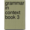 Grammar In Context Book 3 by Sandra N. Elbaum