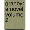 Granby: a Novel, Volume 2 door Thomas Henry Lister