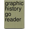 Graphic History Go Reader door Abdo Authors
