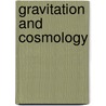 Gravitation and Cosmology by Richard L. Amoroso
