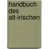 Handbuch des Alt-Irischen door Thurneysen Rudolf