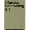 Hilarious Handwriting 6-7 door Louis Fidge
