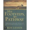 His Footsteps, My Pathway door Roy Lessin