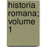 Historia Romana; Volume 1 door Dion Cassius