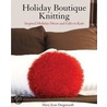 Holiday Boutique Knitting door Mary Jean Daigneault
