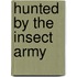 Hunted by the Insect Army