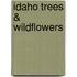 Idaho Trees & Wildflowers
