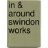 In & Around Swindon Works