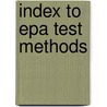Index To Epa Test Methods by United States Government