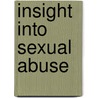 Insight into Sexual Abuse by Wendy Bray
