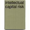 Intellectual Capital Risk by Gerhard Kristandl