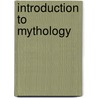 Introduction To Mythology door Margaret K. Devinney
