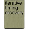 Iterative Timing Recovery by Piya Kovintavewat