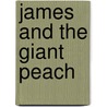 James and the Giant Peach by Marie-helen Goyetche