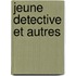 Jeune Detective Et Autres