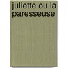 Juliette Ou La Paresseuse door Jul Wolkenstein