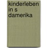 Kinderleben in S Damerika door Walter Mirbeth