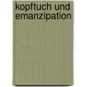 Kopftuch und Emanzipation by Christina Panek
