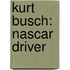 Kurt Busch: Nascar Driver