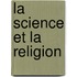La Science Et La Religion