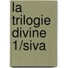 La Trilogie Divine 1/Siva door Philip K. Dick