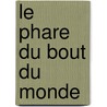 Le Phare Du Bout Du Monde door Jules Vernes