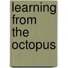 Learning from the Octopus door Rafe Sagarin