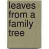 Leaves from a Family Tree door Edgar Lambart