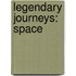 Legendary Journeys: Space