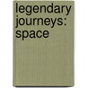 Legendary Journeys: Space door Mike Goldsmith