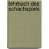 Lehrbuch des Schachspiels