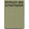 Lehrbuch des Schachspiels by J.M. Berger