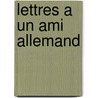 Lettres A Un Ami Allemand door Camus
