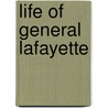 Life of General Lafayette by John Quincy Adams